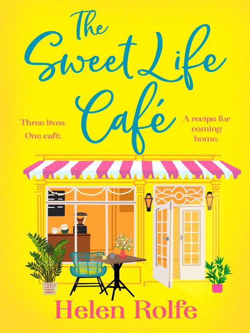 Title details for The Sweet Life Café by Helen Rolfe - Wait list